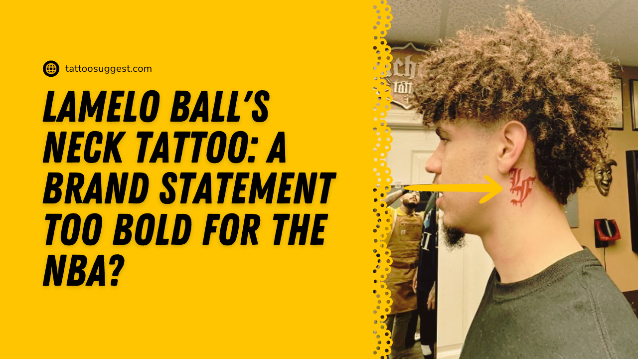 LaMelo Ball's Neck Tattoo: A Brand Statement Too Bold for the NBA?
